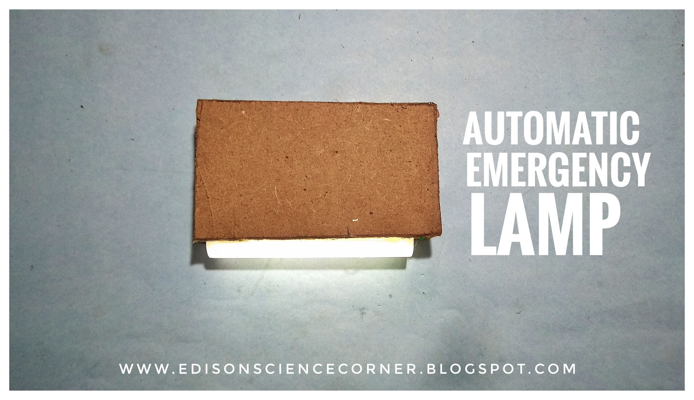 How to Make a Automatic Emergency Lamp 6 Steps Instructables