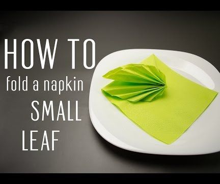 How to Fold a Napkin Into a Small Leaf 