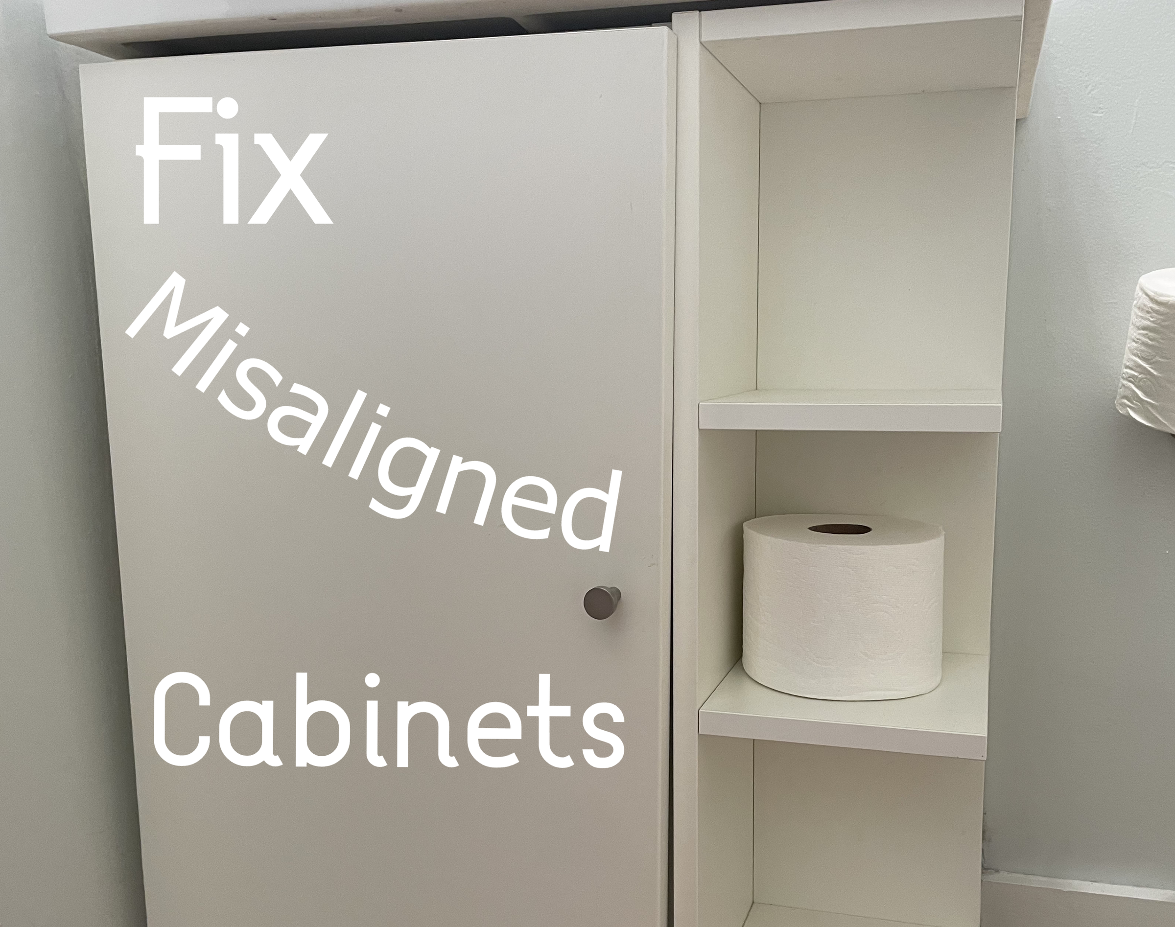 Fixing Misaligned Cabinets