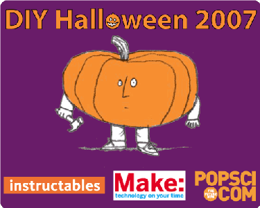 How to Enter the Instructables, MAKE, and PopSci DIY Halloween 2007 Contest!