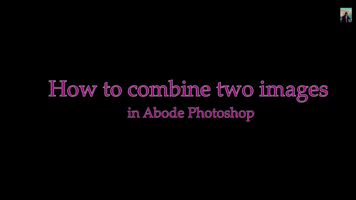 How to Combine Two Images in Adobe Photoshop CS5.1