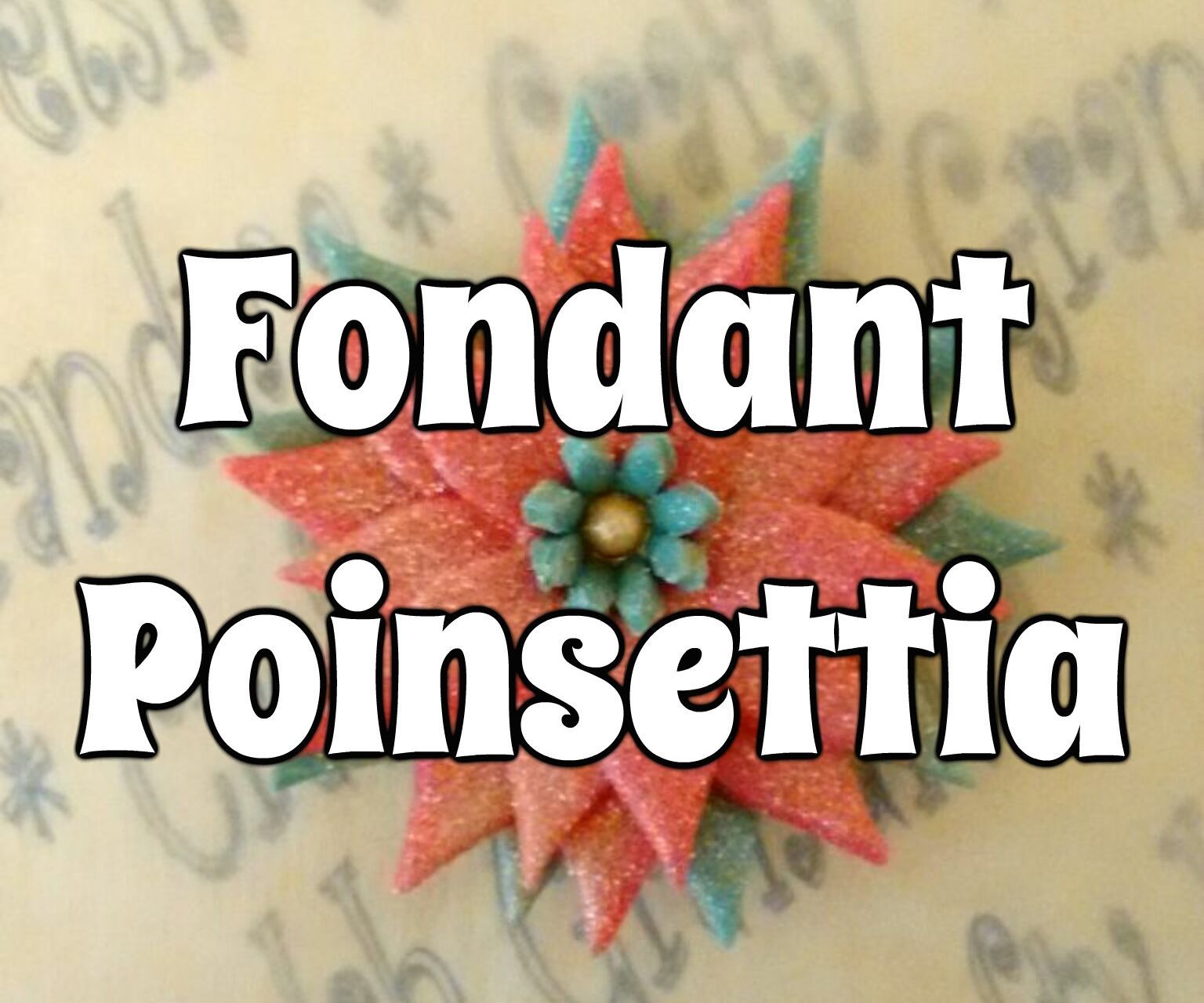 Fondant Poinsettia