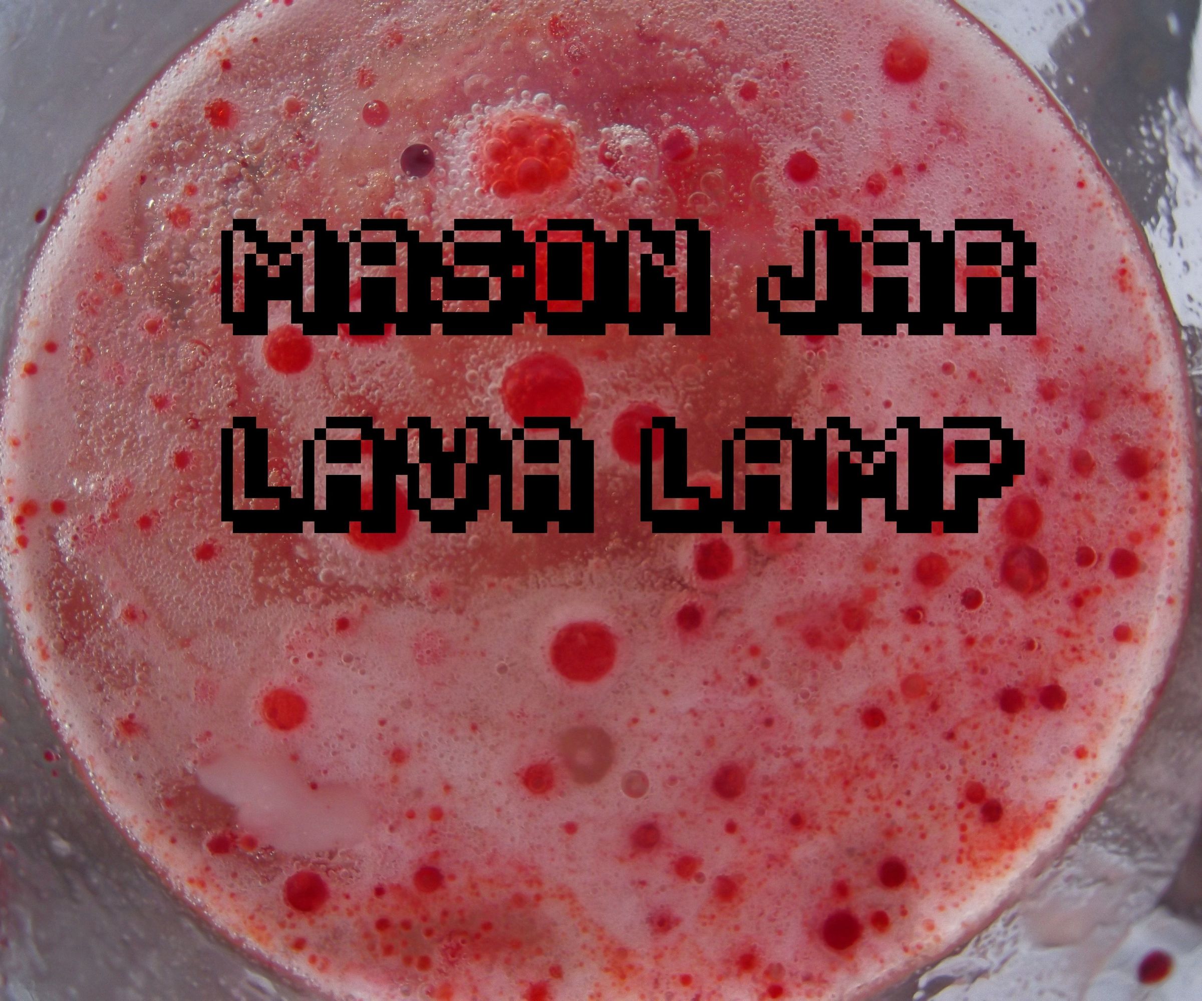 Mason Jar Chemical Lava Lamp