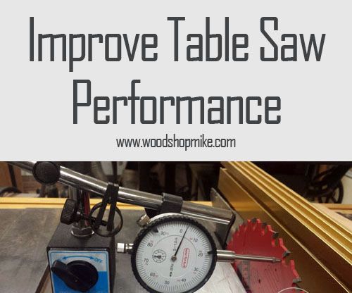 Improve Table Saw Performance!