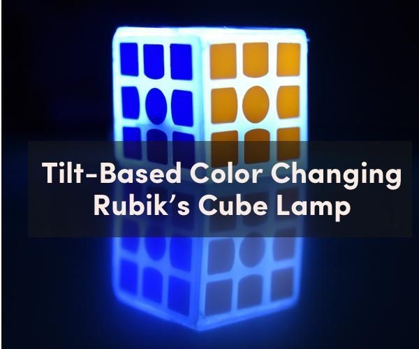 Easy Tilt-Based Color Changing Wireless Rubik’s Cube Lamp