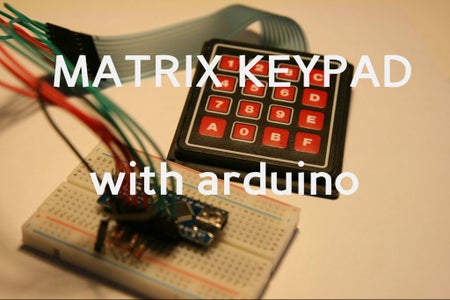 How to Use a Matrix Keypad With Ardunio : 3 Steps - Instructables