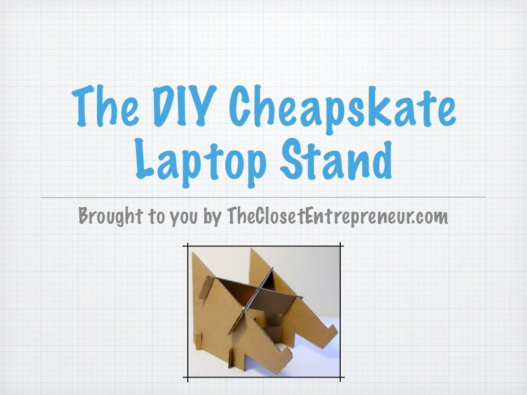 The DIY Cheapskate Laptop Stand Via TheClosetEntrepreneur.com