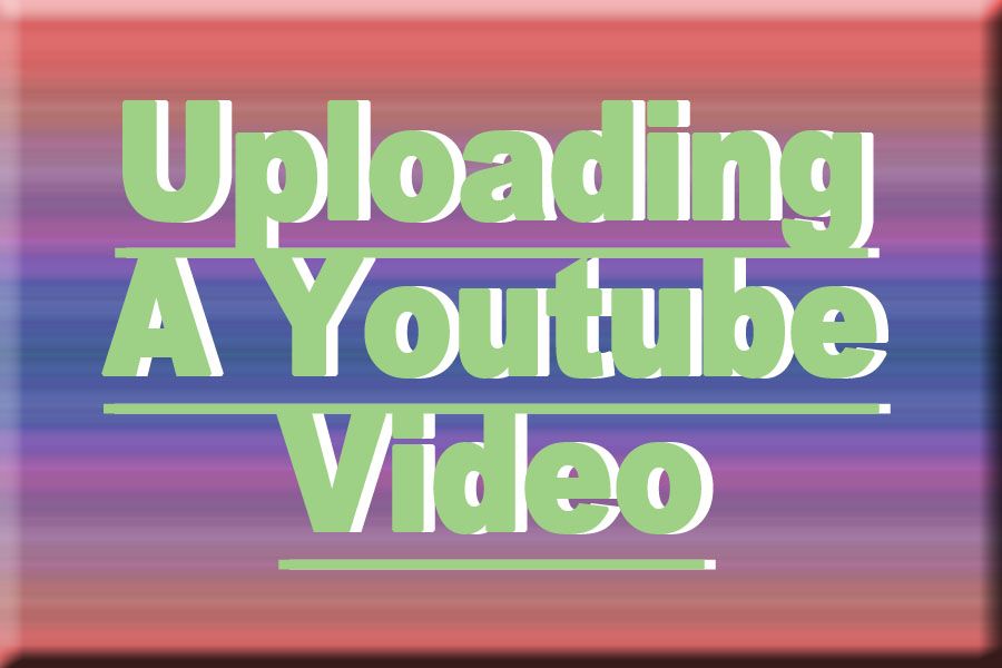 How to Upload a Video on Youtube