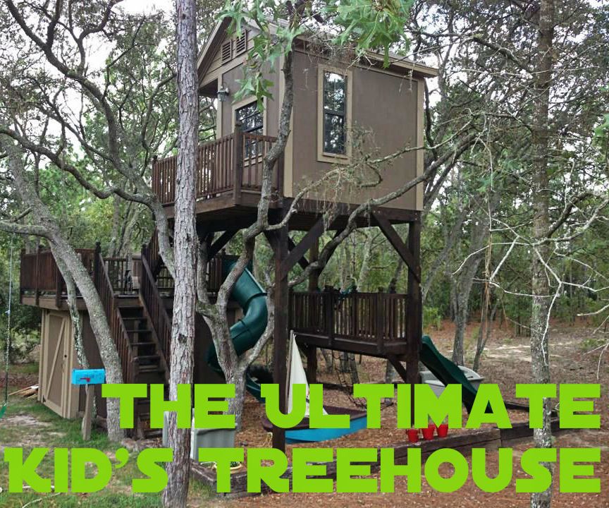 The Ultimate Kid's Treehouse