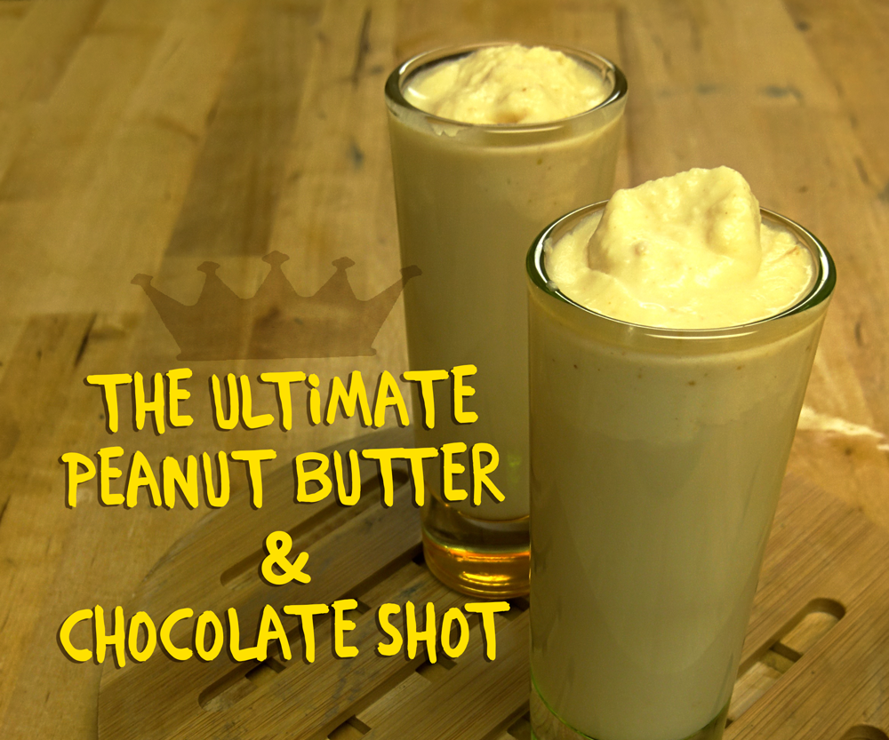 The Ultimate Peanut Butter & Chocolate Shot