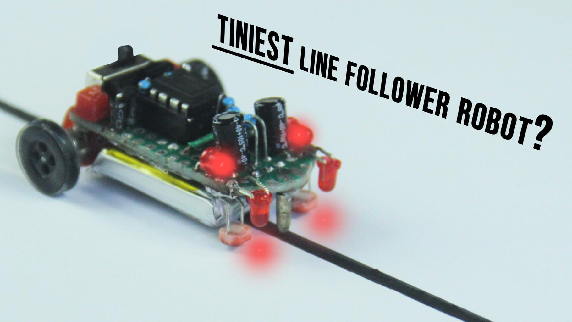 Make the Tiniest Line Follower Robot Without a Microcontroller : 10 ...