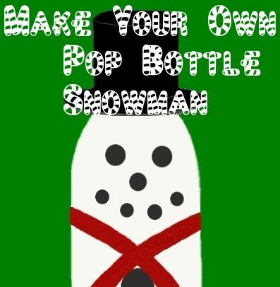 Pop Bottle Snowman