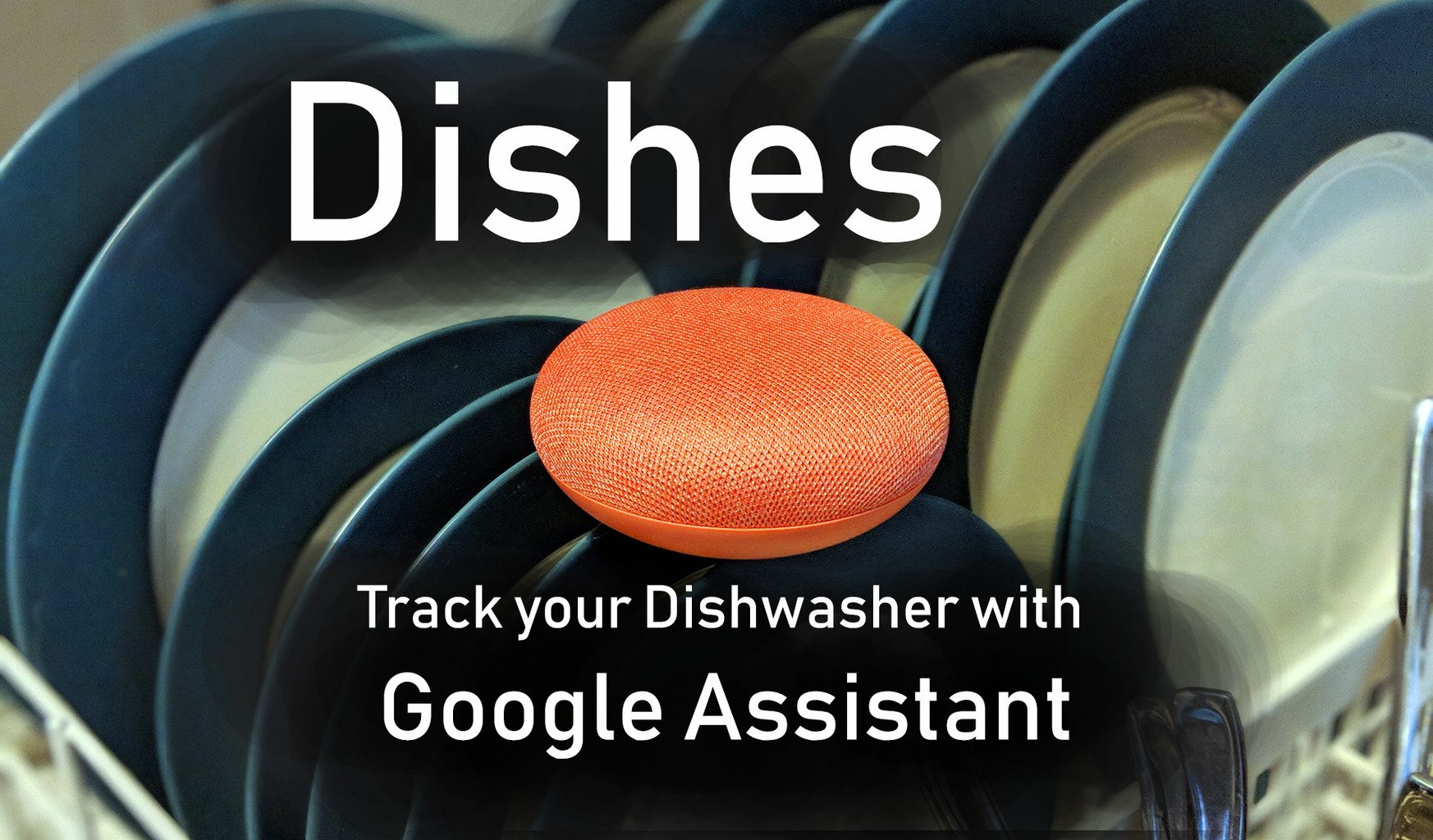 Check If the Dishwasher Is Clean With Google Assistant 18 Steps