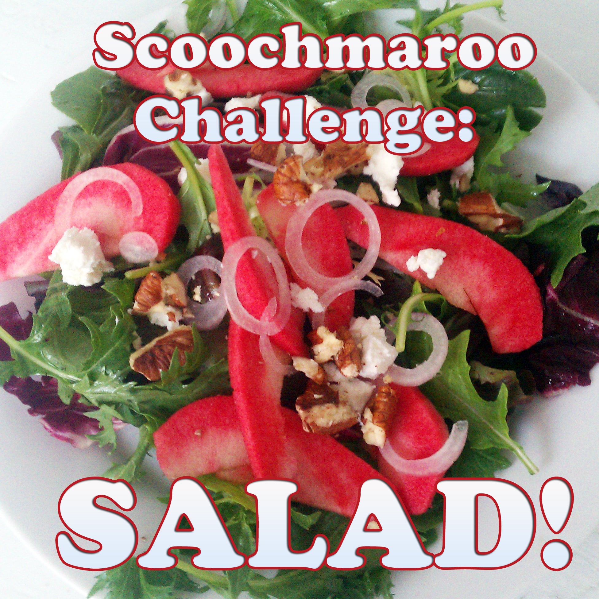 Collection Cover Image: Scoochmaroo Challenge: Salad!