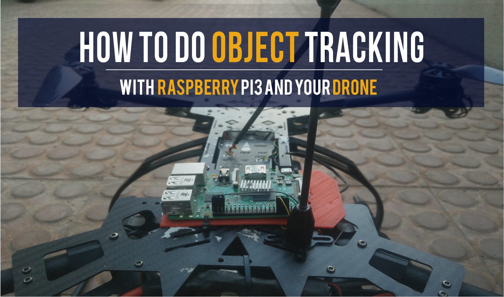 How to Do Object Tracking With Raspberry Pi and Your Drone : 5 Steps ...