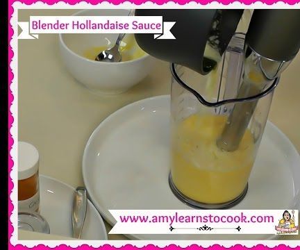 Blender Hollandaise Sauce