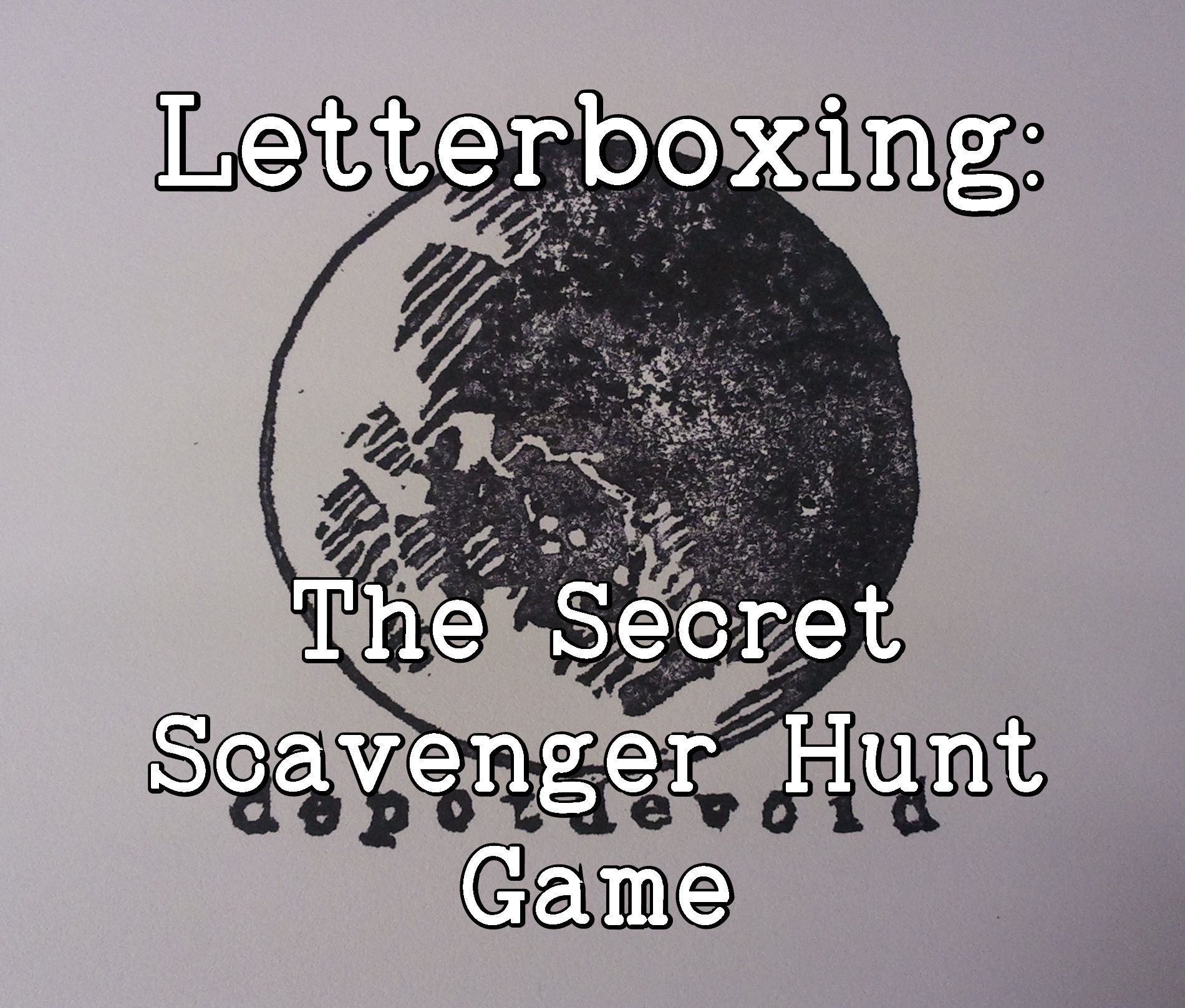 Letterboxing:  the Secret Scavenger Hunt Game