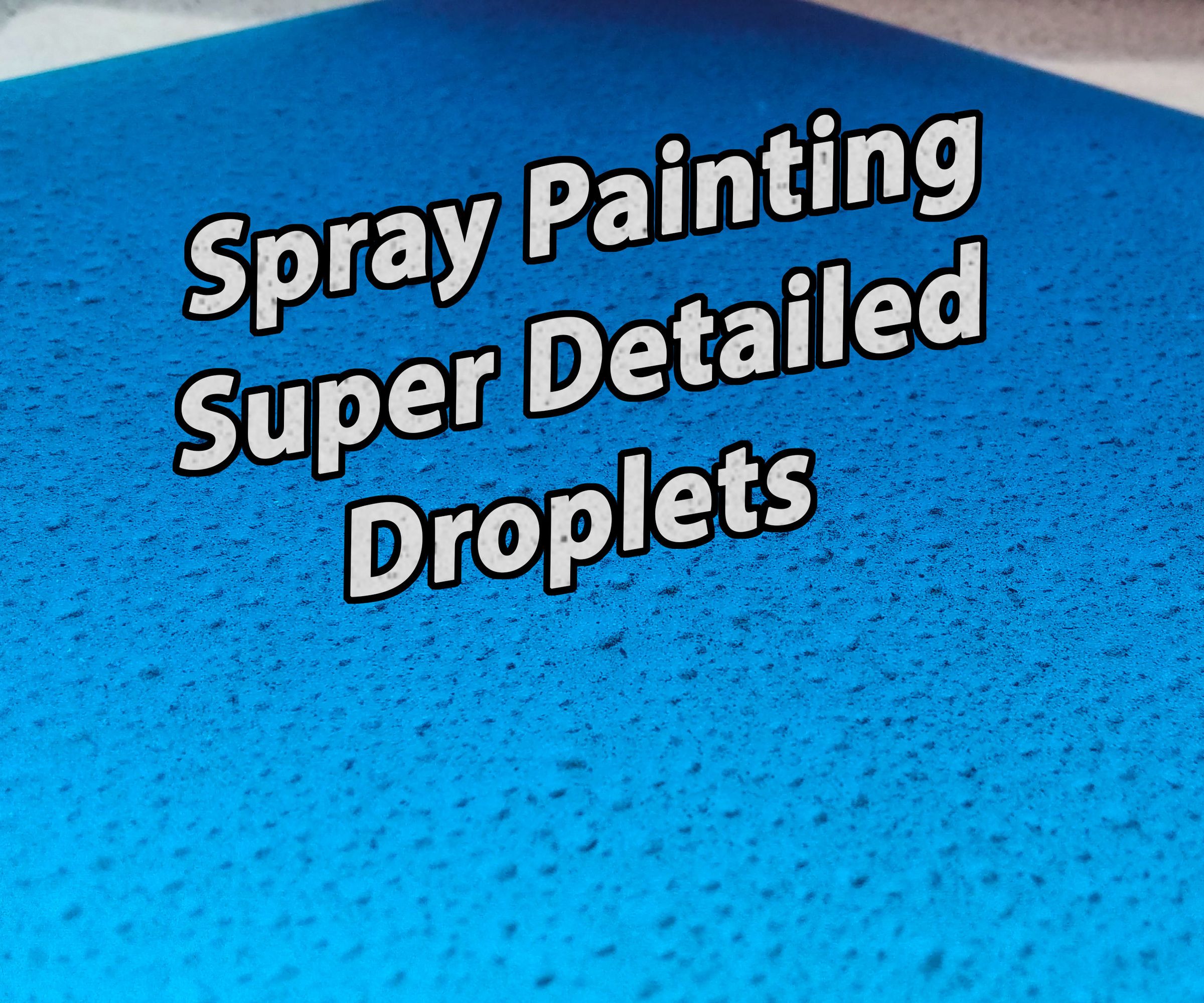 Incredible Detailed Water Droplets From Spray Paint