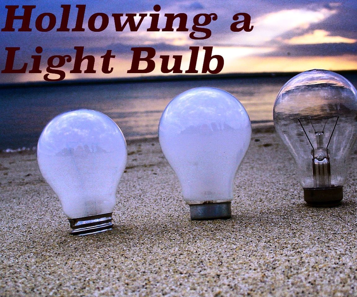 Hollowing a Light Bulb
