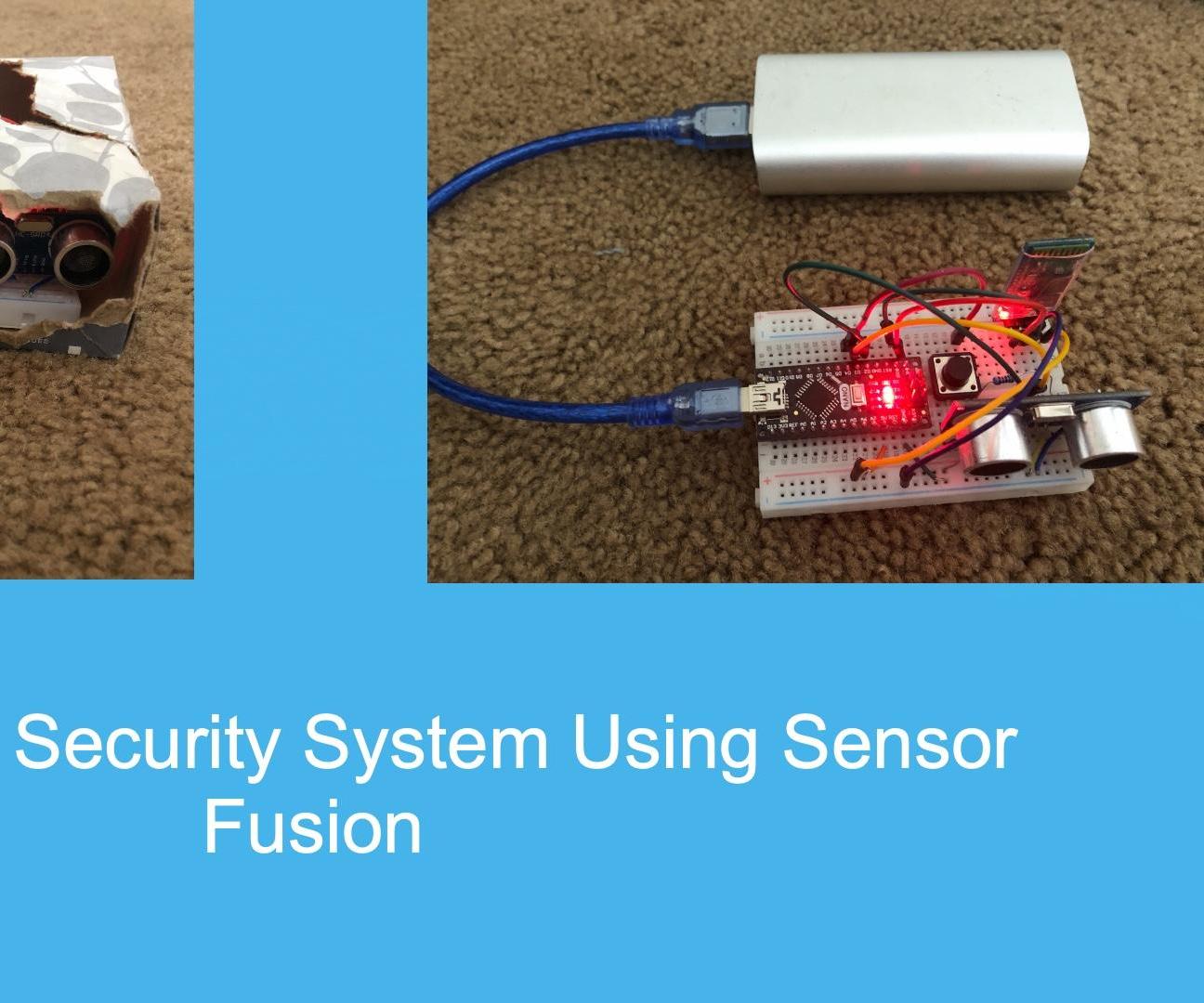 Homemade Security System Using Sensor Fusion 5 Steps Instructables