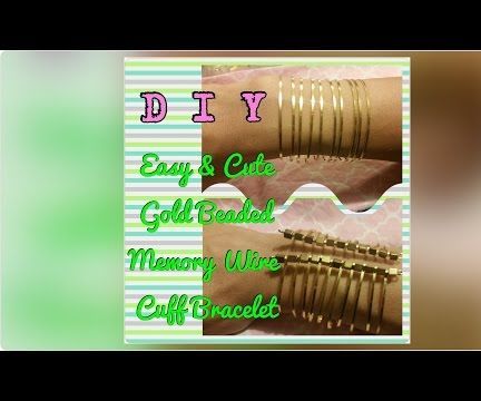 DIY Gold Beaded Memory Wire Cuff Bracelet