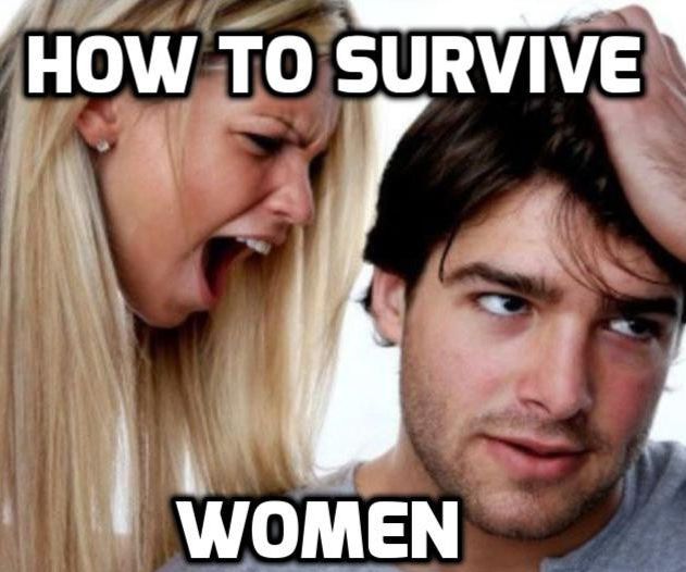 How to Survive Women