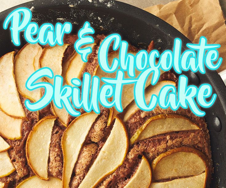 Pear and Chocolate Skillet Cake