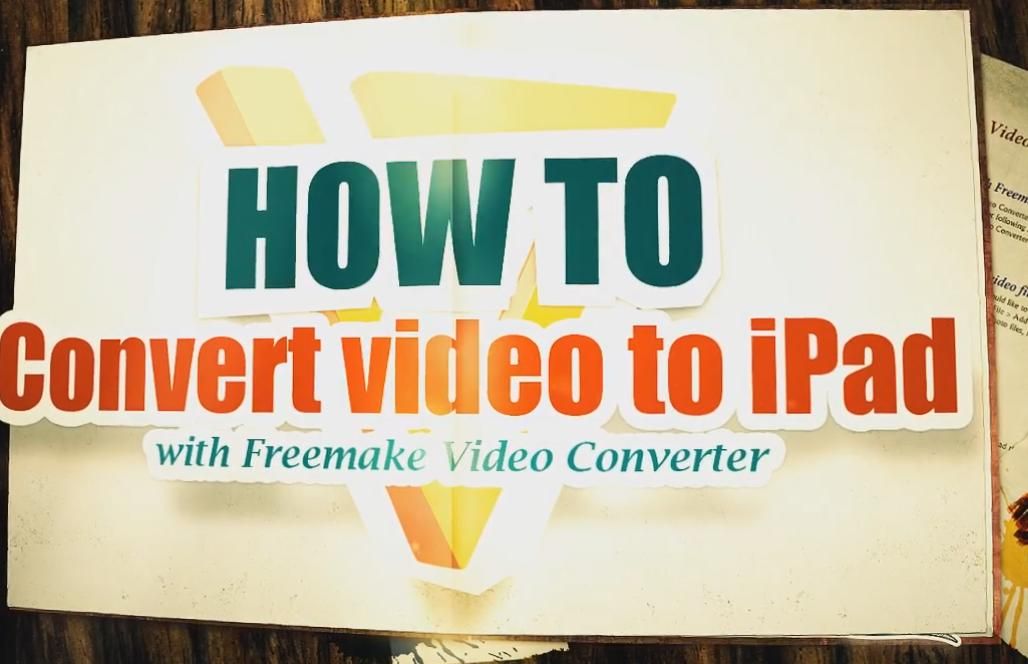 Convert Video for IPad With Freemake Video Converter