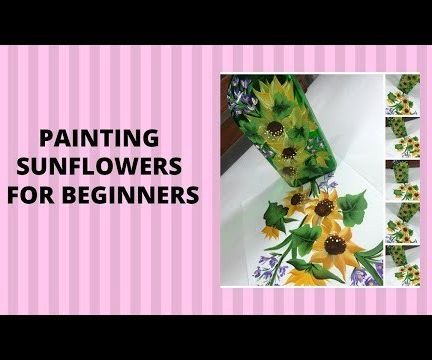 PAINTING SUNFLOWERS FOR BEGINNERS