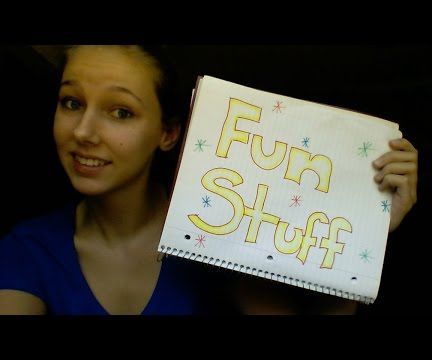 How to Have Fun When You're Bored and Home Alone! :)
