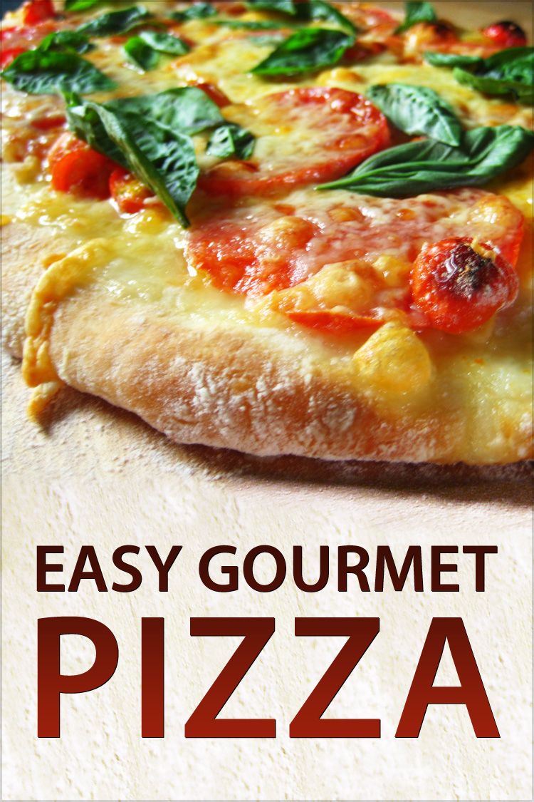 Easy Gourmet Pizza