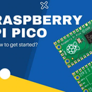 Raspberry Pi Pico – What You Should Know and How to Get Started
