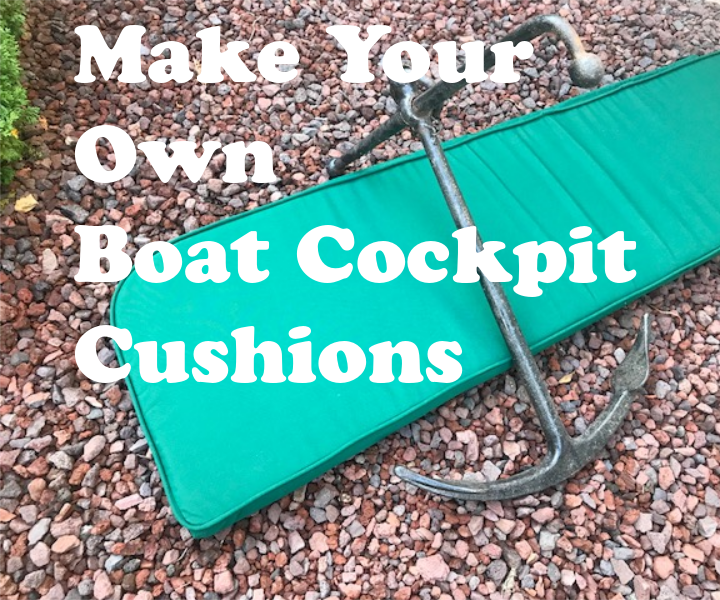 Sewing Your Own Boat Cockpit Cushions 8 Steps (with Pictures