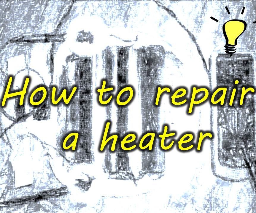 How to Repair a Heater
