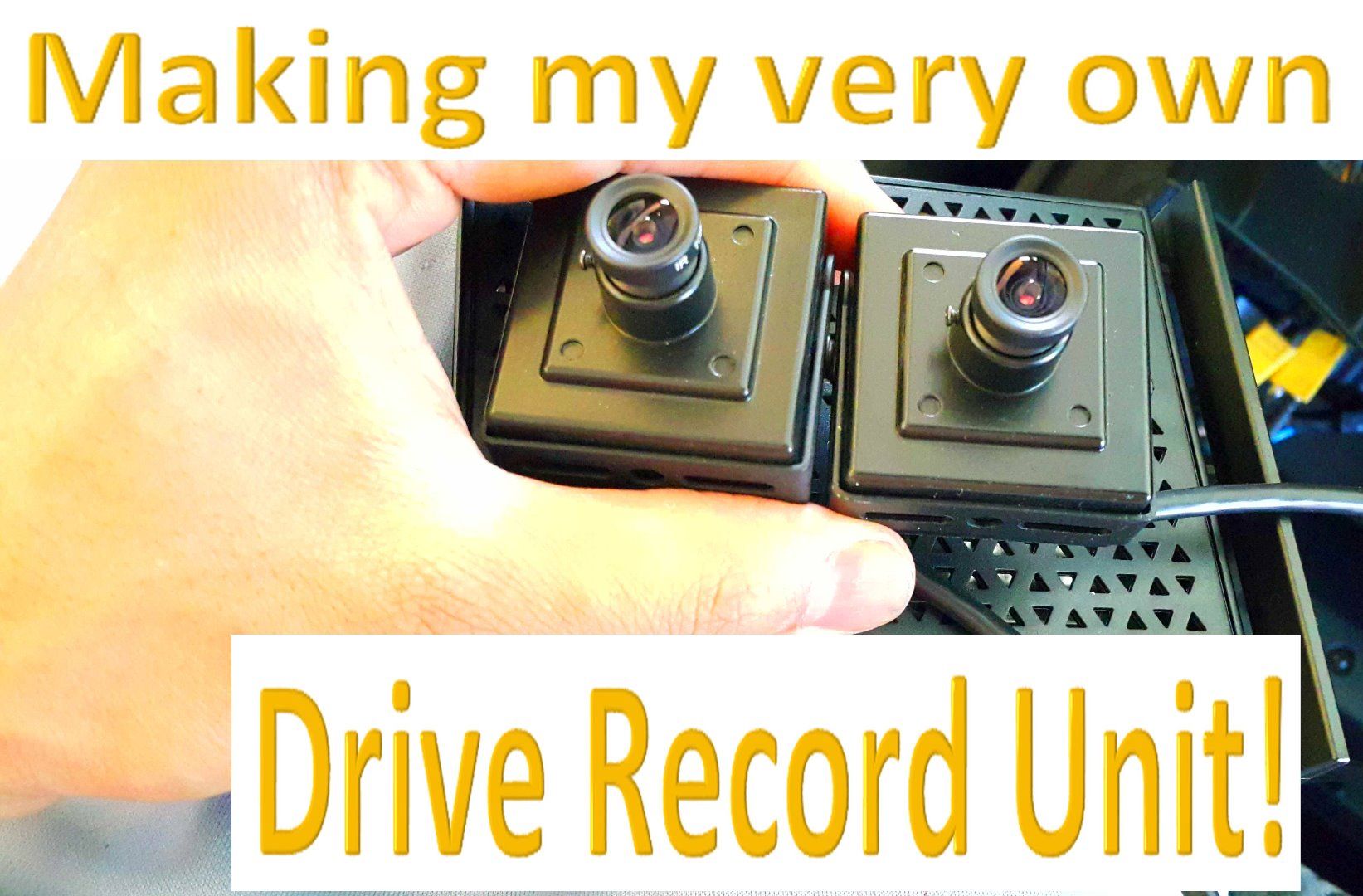 A Drive Record Unit (DRU) for My Car!