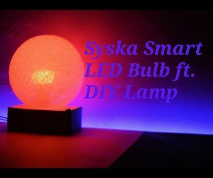 Watch How I Used a Smart LED Bulb in the Making of a Lamp