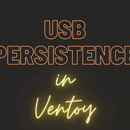 USB Pesistence in Ventoy