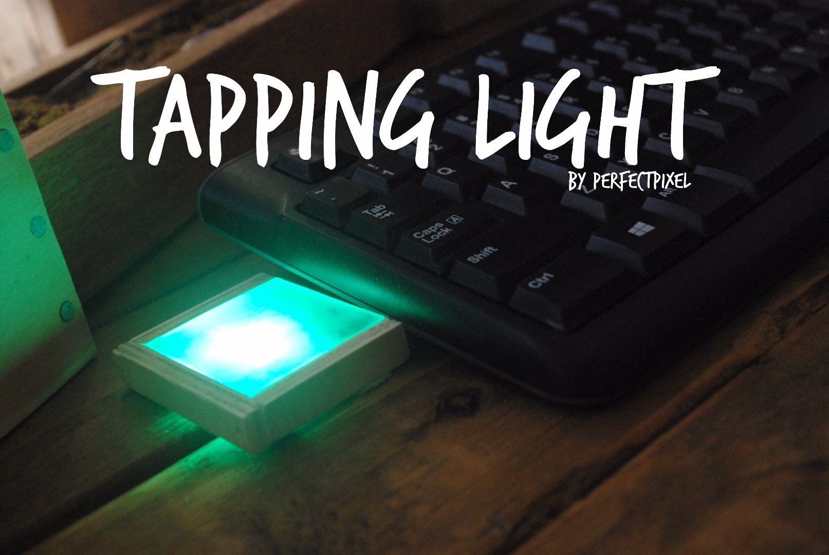 Tapping Light 4 Steps (with Pictures) Instructables