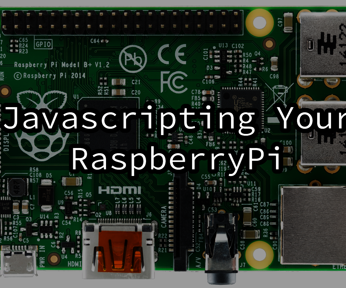 Javascripting Your RaspberryPi