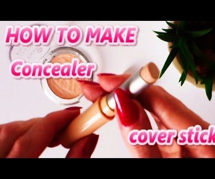 DIY: How to Make "CONCEALER COVER STICK"
