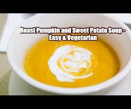 Roasted Pumpkin and Sweet Potato Soup