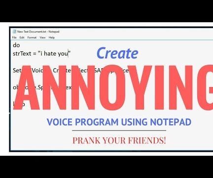 How to Make an Annoying Voice Program Using Notepad? 