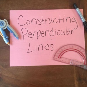 Constructing Perpendicular Lines
