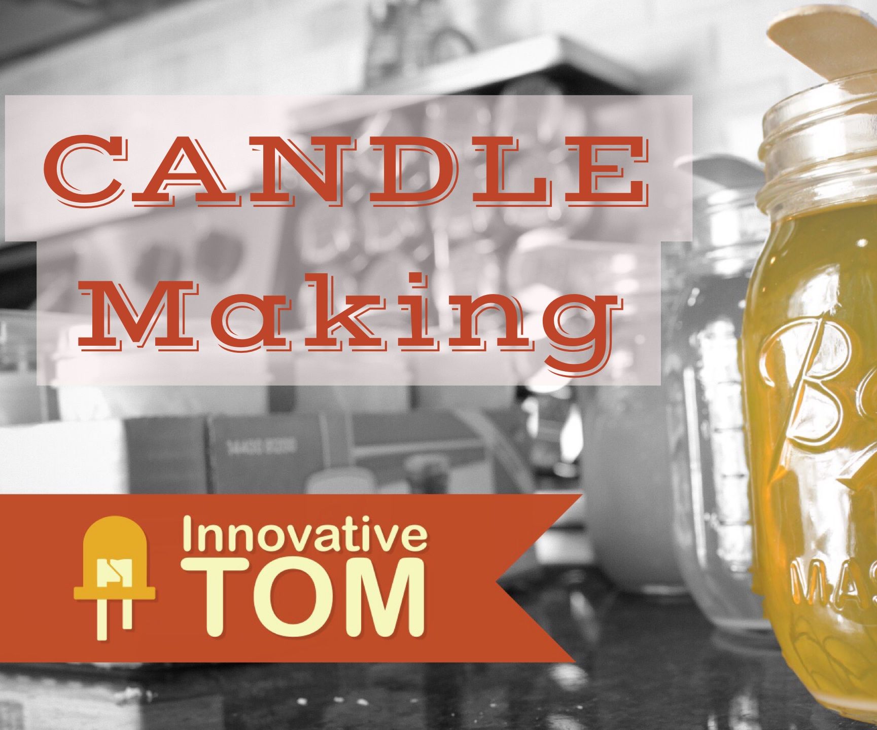 Making Scented Soy Wax Candles for Beginners. 