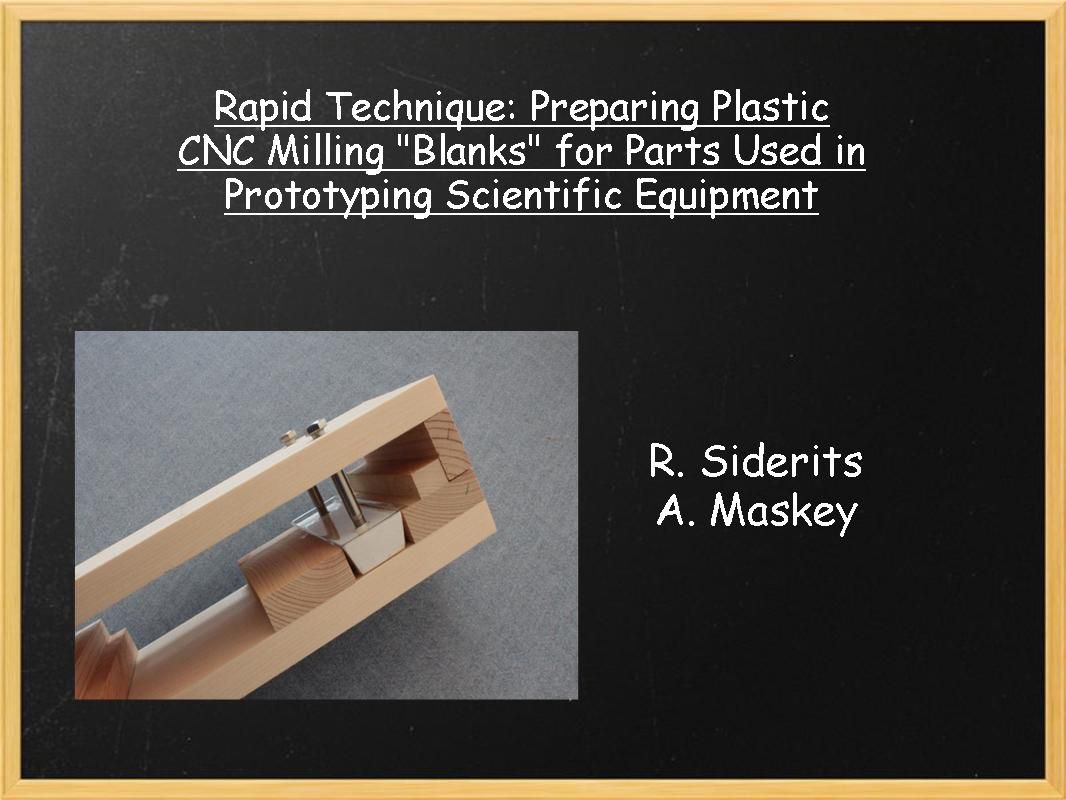 Rapid Technique: Preparing Plastic CNC Milling "Blanks" for Parts Used InPrototyping Scientific Equipment