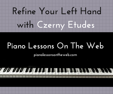 How to Refine Your Left Hand Piano Playing With Czerny Etudes