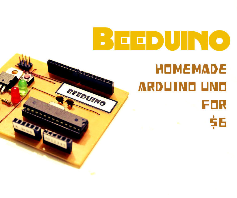 Beeduino : Homemade Arduino Uno for $6