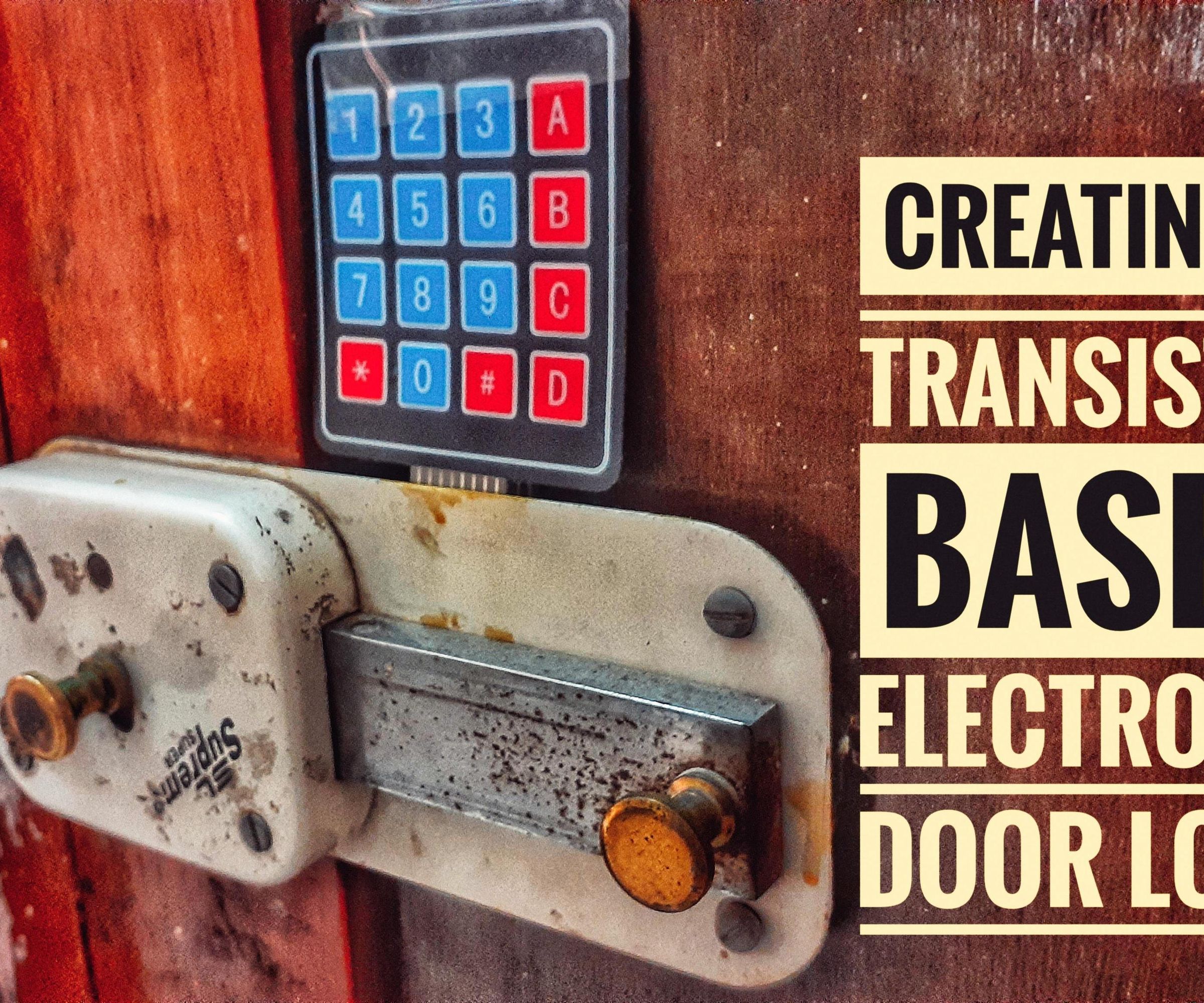 TRANSISTOR BASED ELECTRONIC DOOR LOCK