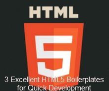 3 Excellent HTML5 Boilerplates for Quick Development