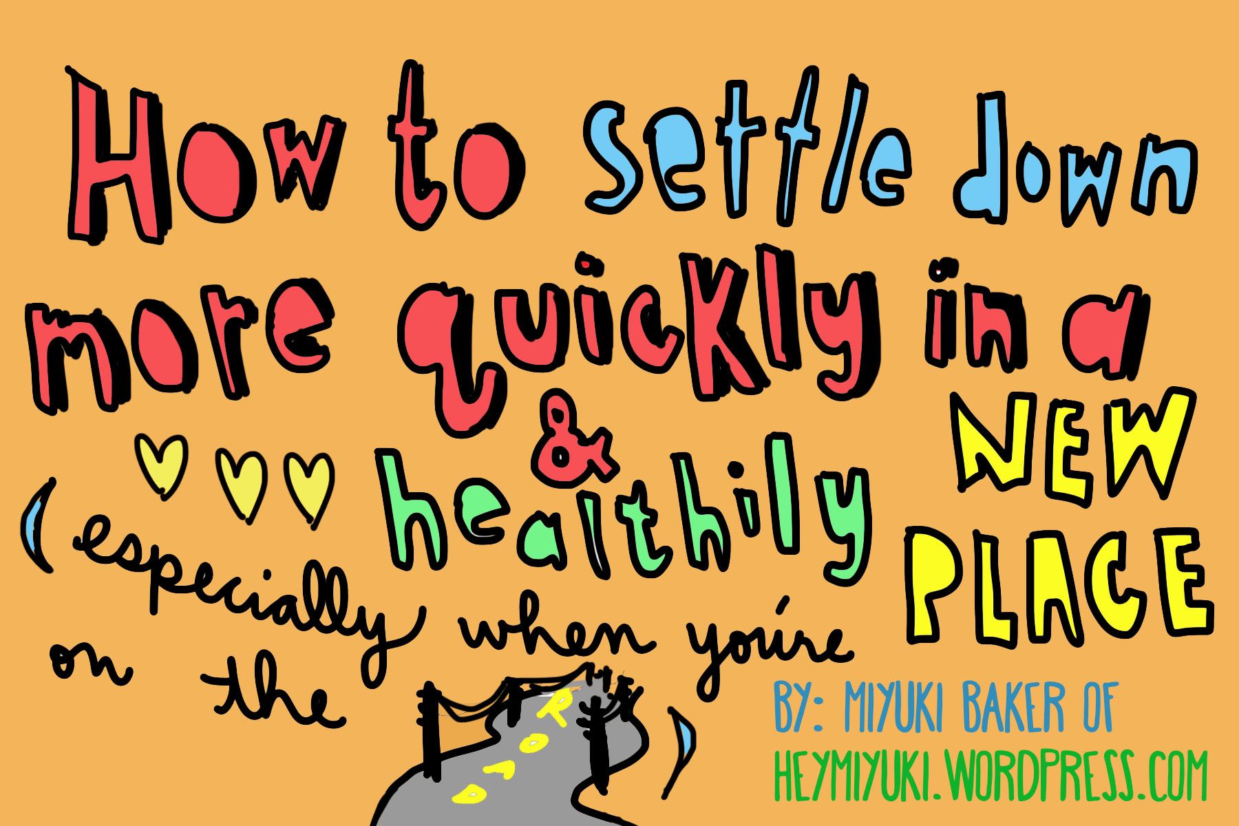 How to Settle More Quickly & Healthily in a New Place When You're on the Road